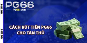 Hướng Dẫn PG66 Đồng Hành Cùng Người Mới Khám Phá - sixon.live