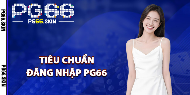 Đăng Nhập PG66 Đánh Thức Mọi Cảm Hứng Chiến Thắng - sixon.live
