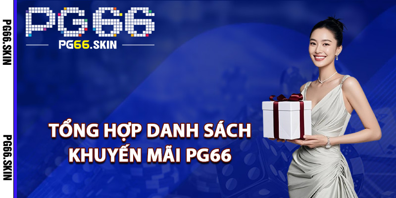 Khuyến Mãi PG66 Sự Kiện Chương Trình Tri Ân Hội Viên - sixon.live Khuyến Mãi PG66 Sự Kiện Chương Trình Tri Ân Hội Viên - sixon.live