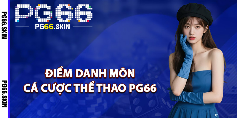Thể Thao PG66 Chinh Phục Mọi Giải Đấu Khắp Thế Giới - sixon.live Thể Thao PG66 Chinh Phục Mọi Giải Đấu Khắp Thế Giới - sixon.live