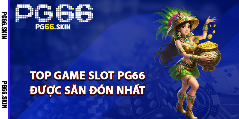 Game Slot PG66 Bùng Nổ Phần Thưởng Hấp Dẫn Từng Phút - sixon.live Game Slot PG66 Bùng Nổ Phần Thưởng Hấp Dẫn Từng Phút - sixon.live