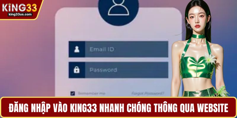 Hướng Dẫn Đăng Nhập KING33 Chi Tiết Dành Cho Người Mới - sixon.live