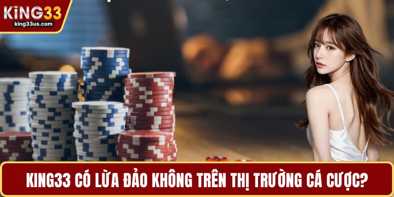 KING33 Có Lừa Đảo Không - Đánh Giá Chi Tiết Nền Tảng - sixon.live
