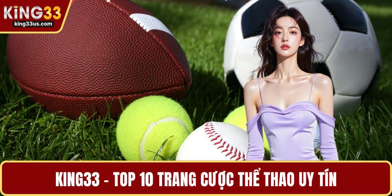 Top 10 Trang Cược Thể Thao Uy Tín Được Tin Tưởng Hiện Nay - sixon.live