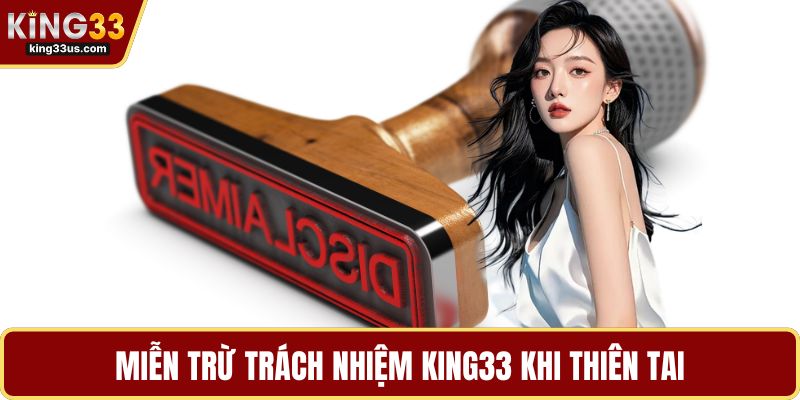 Miễn Trừ Trách Nhiệm KING33 Và Quy Tắc Hội Viên Cần Biết - sixon.live
