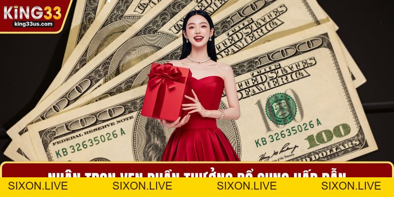Thưởng Nạp Sảnh Casino KING33 100% - Nhận Ưu Đãi Nhanh - sixon.live