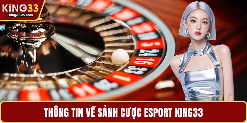 Esport KING33 - Khám Phá Sảnh Cược Thể Thao Điện Tử - sixon.live