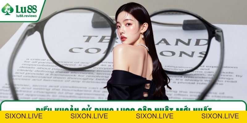 Điều Khoản Sử Dụng Nhà Cái LU88 Ban Hành Mới Nhất 2026 - sixon.live
