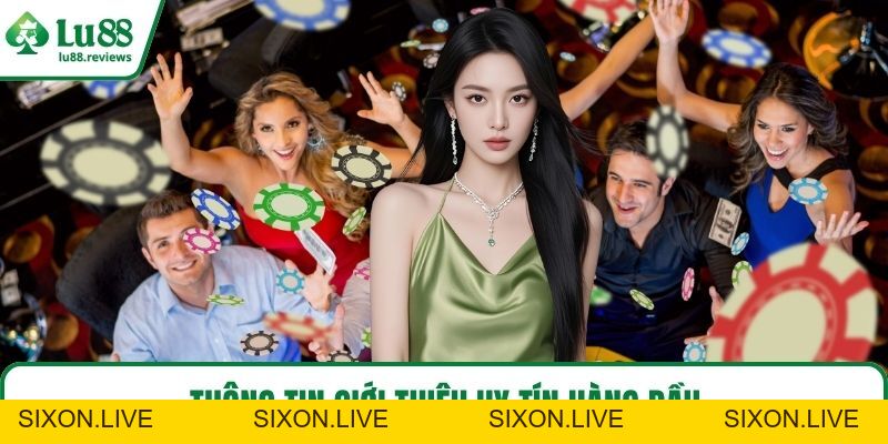 Giới Thiệu LU88 - Nhà Cái Cá Cược Uy Tín Nhất 2026  - sixon.live