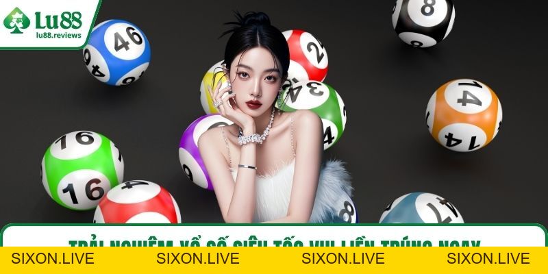Xổ Số LU88 – Săn Thưởng Cực Dễ, Đổi Đời Trong Tích Tắc - sixon.live