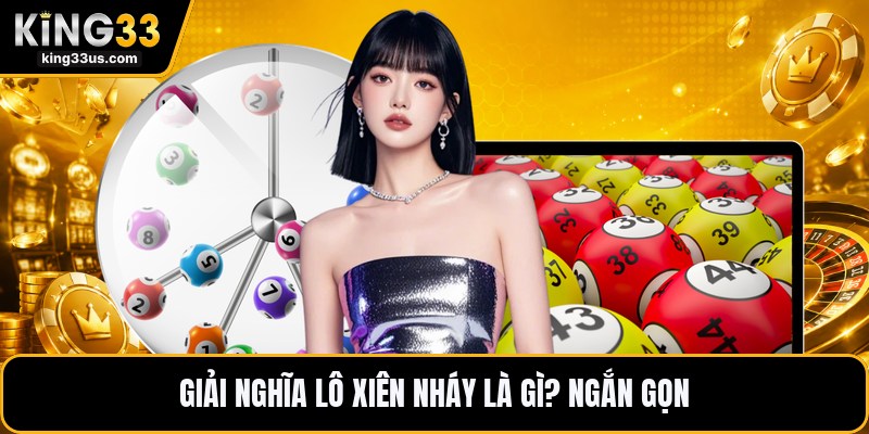 Lô Xiên Nháy Là Gì? - Cách Hiểu Chuẩn Trước Khi Chơi - sixon.live