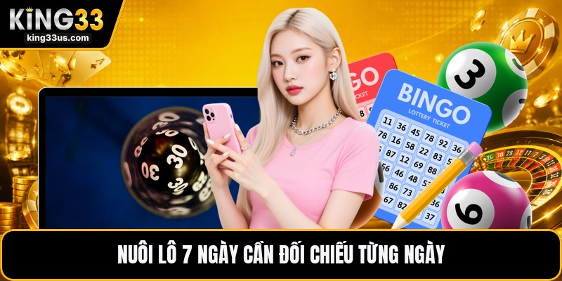 Nuôi Lô 7 Ngày - Cách Theo Dõi Dãy Số Trong Bảy Ngày - sixon.live