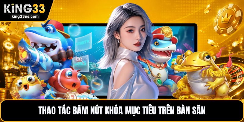 TP Bắn Cá Nhị Gia - Cách Săn Cá Chuẩn Theo Từng Làn Đạn - sixon.live