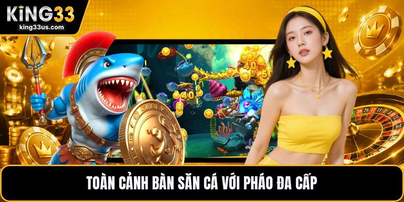 TP Bắn Cá Nhị Gia - Cách Săn Cá Chuẩn Theo Từng Làn Đạn - sixon.live